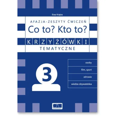 Krzy��wki tematyczne 3 Afazja - Co to? Kto to? �w. - Ewa Krajna