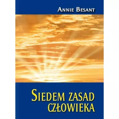Siedem zasad cz�owieka - Annie Besant