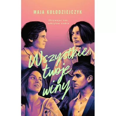 Wszystkie twoje winy - Maja  Ko�odziejczyk