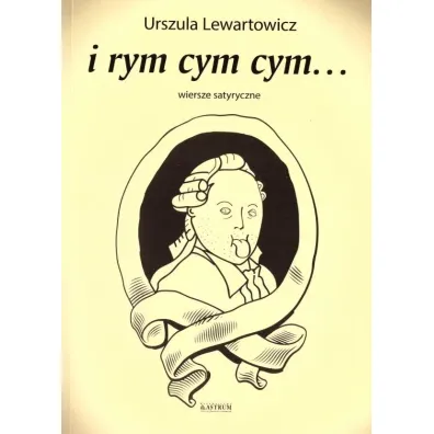 I rym cym cym... Wiersze satyryczne - Urszula Lewartowicz