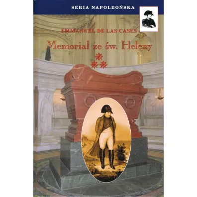 Memoria� ze �w. Heleny. Tom 3 - Emmanuel de Las Cases