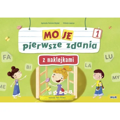 Moje pierwsze zdania z naklejkami wielokrotnego u�ytku zeszyt 1