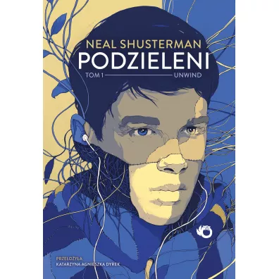 Unwind. Podzieleni. Tom 1 - Neal Shusterman