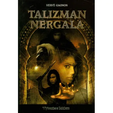 Talizman Nergala, tom 1. Wybraniec z Babilonu - Gagnon Herve