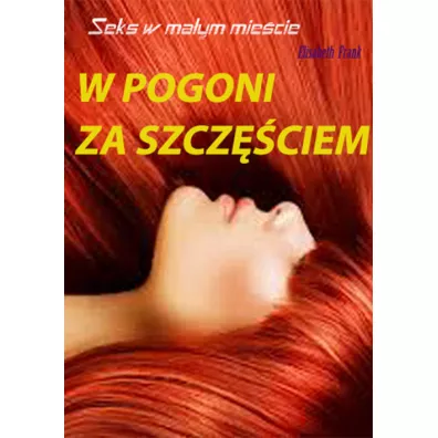 Seks w ma�ym mie�cie. W pogoni za szcz�ciem - Frank Elizabeth