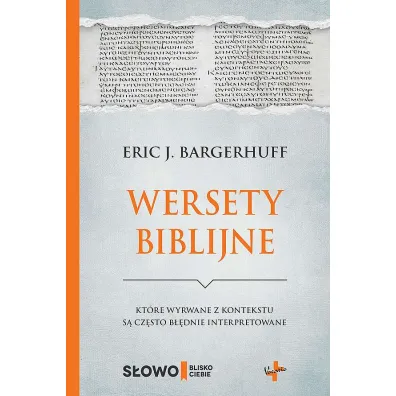 Wersety biblijne, kt�re wyrwane z kontekstu s� cz�sto b��dnie interpretowane - Eric J. Bargerhuff