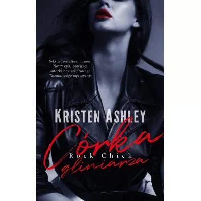 C�rka gliniarza. Rock Chick. Tom 1 - Kristen Ashley