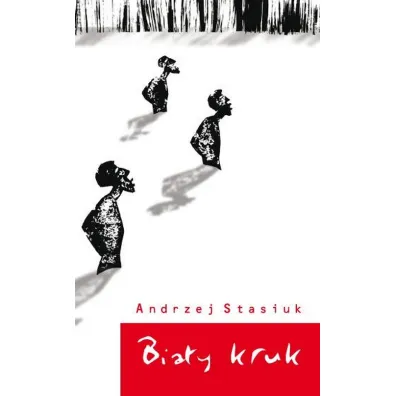 Bia�y kruk - Andrzej Stasiuk