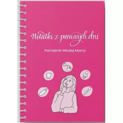 Notatki z pierwszych dni. Pami�tnik M�odej Mamy r�owy - Dorota Kope�