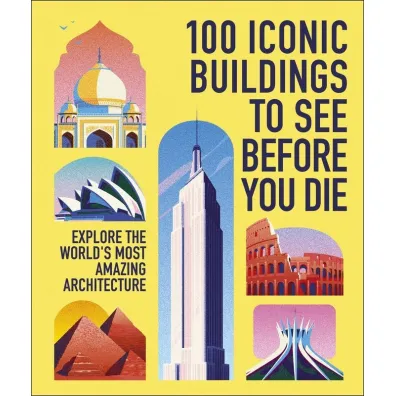 100 Iconic Buildings to See Before You Die. Explore the World`s Most Amazing Architecture