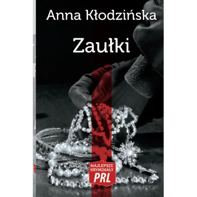 Najlepsze krymina�y PRL Tom 8 Zau�ki - Anna K�odzi�ska