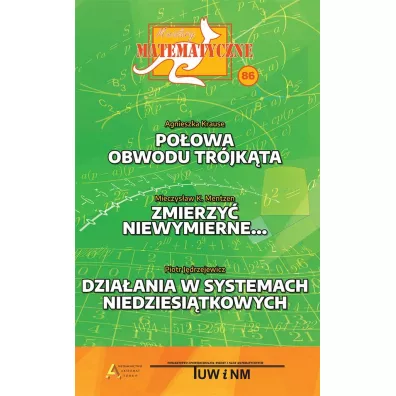 Miniatury matematyczne 86 - Piotr J�drzejewicz, Mieczys�aw K. Mentzen, Agnieszka Krause