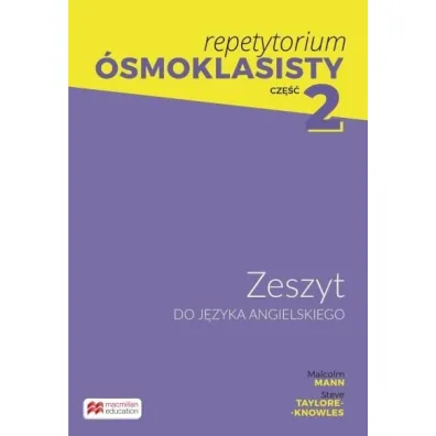Repetytorium �smoklasisty 2. Zeszyt do j�zyka angielskiego - Malcolm Mann, Steve Taylore-Knowles