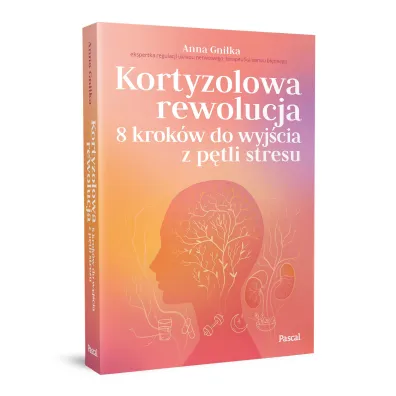 Kortyzolowa rewolucja. 8 krok�w do wyj�cia z p�tli stresu