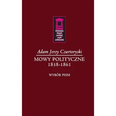 Mowy polityczne 1838-1861 - Adam Jerzy Czartoryski