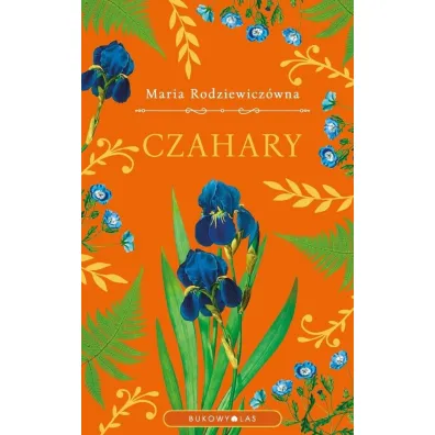Czahary (ekskluzywna edycja) - Maria Rodziewicz�wna