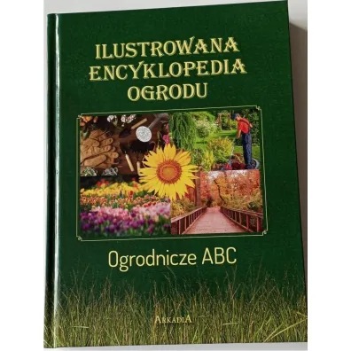 Ilustrowana encyklopedia ogrodu - Joanna Miko�ajczyk