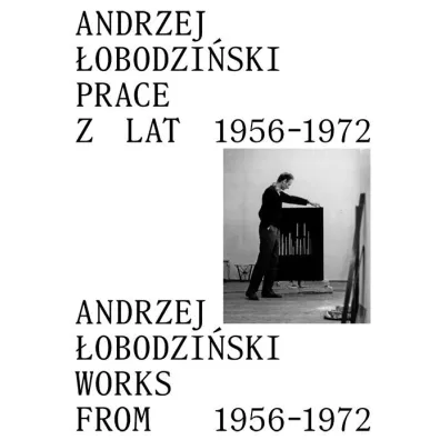 Andrzej �obodzi�ski. Prace z lat 1956-1972 - Pawe� Polit