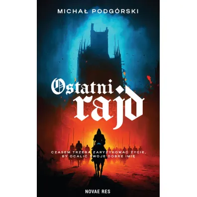 Ostatni rajd - Micha�  Podg�rski