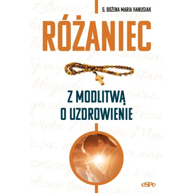 R�aniec z modlitw� o uzdrowienie - Bo�ena Maria Hanusiak