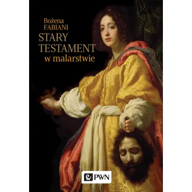 Stary Testament w malarstwie - Bo�ena Fabiani