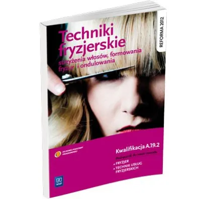 Techniki fryzjerskie strzy�enia w�os�w, formowania fryzur i ondulowania. Podr�cznik do nauki zawodu technik us�ug fryzjerskich. Szko�y ponadgimnazjalne - Ma�gorzata Richter, Teresa Kulikowska-Jakubik
