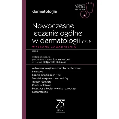 Nowoczesne leczenie og�lne w dermatologii cz. 2. Wybrane zagadnienia - Ma�gorzata Skibi�ska, Joanna Narbutt