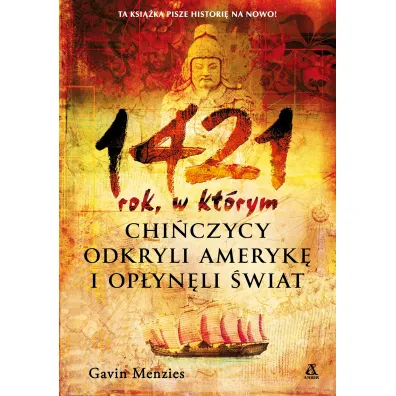 1421: rok, w kt�rym Chi�czycy odkryli Ameryk� i op�yn�li �wiat - Gavin Menzies