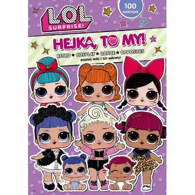 L.O.L. Surprise! Hejka, to my! Tom 4