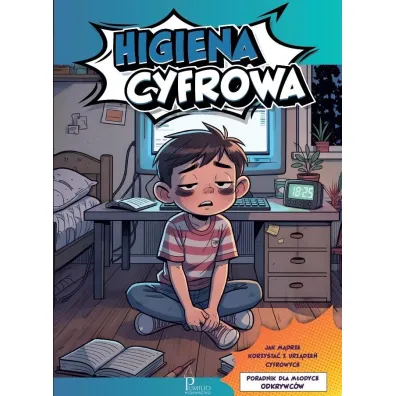 Higiena cyfrowa. Poradnik dla m�odych odkrywc�w - Mariusz Dyduch