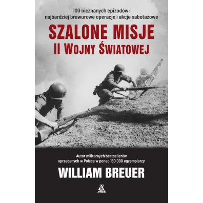 Szalone misje II wojny �wiatowej - William Breuer