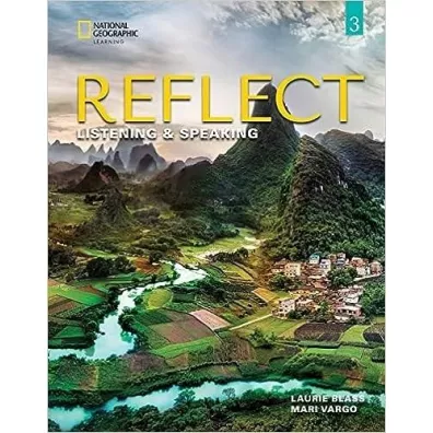 Reflect 3. Listening & Speaking. Student's Book and Online Practice - Laurie  Blass, Mari Vargo