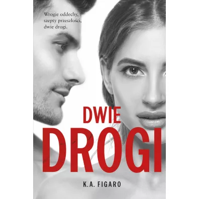 Dwie drogi. Rozchwiani. Tom 4 - K. A. Figaro