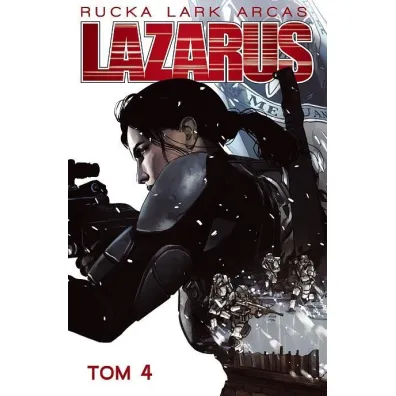 Trucizna. Lazarus. Tom 4 - Michael Lark, Gregory Rucka