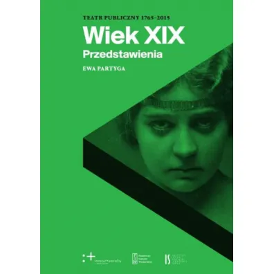 Wiek XIX. Przedstawienia - Ewa Partyga