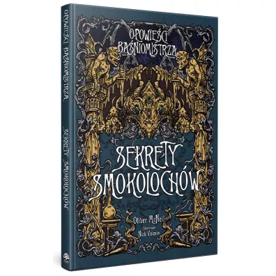 Opowie�ci Ba�niomistrza. Sekrety Smokoloch�w - Nick Vuimin, Oliver McNeil