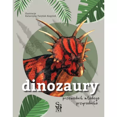 Dinozaury. Przewodnik m�odego przyrodnika