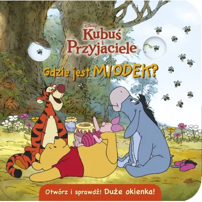Gdzie jest miodek? Otw�rz i sprawd�! Disney Kubu� i Przyjaciele - Anna Ba�kowska-Lach