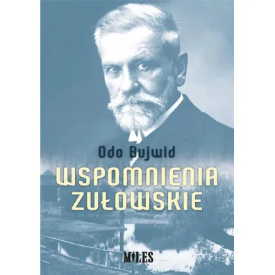 Wspomnienia zu�owskie - Odo  Bujwid