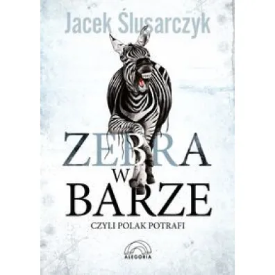 Zebra w barze, czyli Polak potrafi - Jacek �lusarczyk