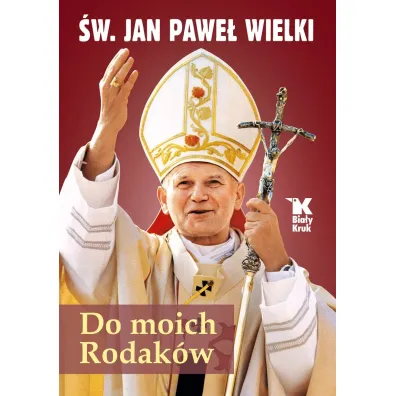 Do moich Rodak�w - Jan Pawe� II