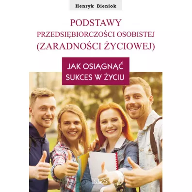 Podstawy przedsi�biorczo�ci osobistej (zaradno�ci �yciowej) - Henryk Bieniok
