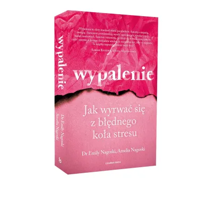 Wypalenie. Jak wyrwa� si� z b��dnego ko�a stresu