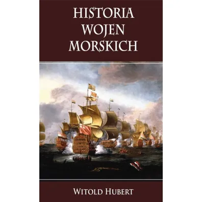 Historia wojen morskich - Hubert Witold