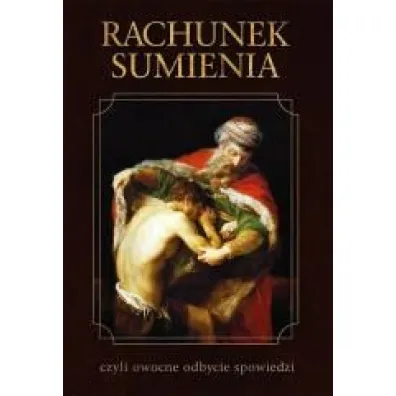 Rachunek sumienia czyli owocne odbycie spowiedzi