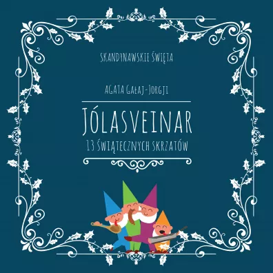 Jlasveinar 13 witecznych skrzatw - Agata  Gaaj-Jorgji
