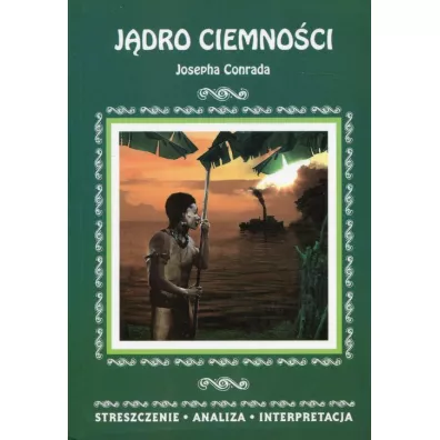 Jdro ciemnoci Josepha Conrada - Monika Matella-Pyrek