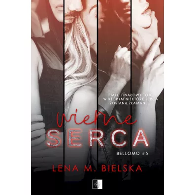 Wierne serca. Bellomo. Tom 5 - Lena M. Bielska