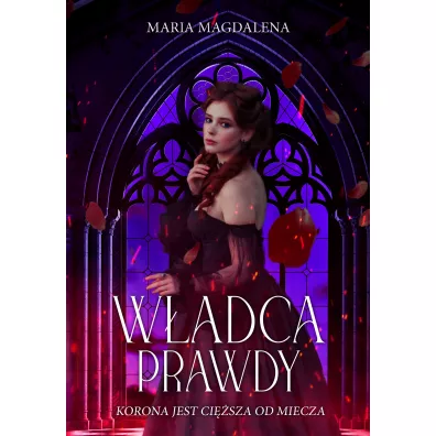 W�adca prawdy. Dylogia. Tom 2 - Maria Magdalena  Syry�ska