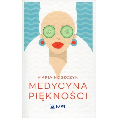 Medycyna pi�kno�ci - Maria Noszczyk